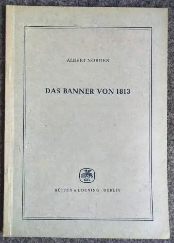 Rütten & Loening Berlin 1955 Albert Norden Das Banner von 1813