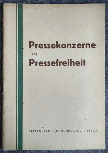 Pressekonzerne und Pressefreiheit Propaganda Heft Tägliche Rundschau Berlin