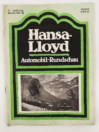 Hansa Lloyd Automobil Rundschau Heft Nr 6 Juni 1914 Oldtimer Zeitschrift 