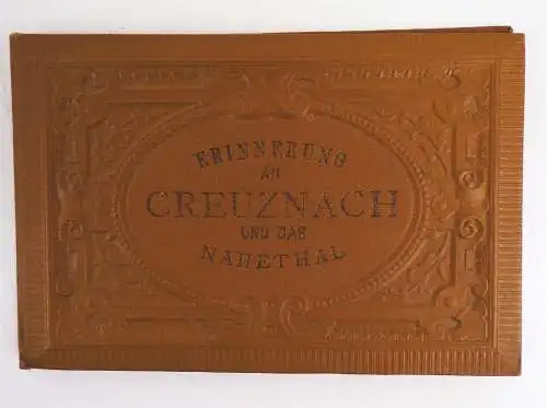 Leporello Erinnerung an Creuznach und das Nahethal 1880 er Bad Kreuznach