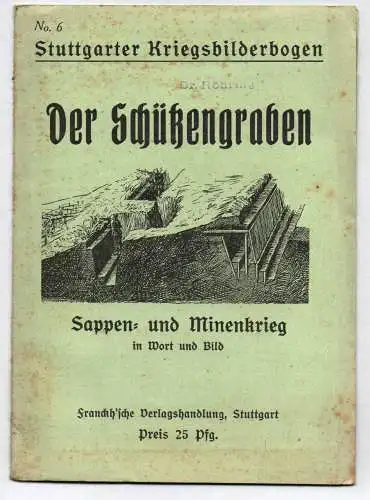 Stuttgarter Kriegsbilderbogen Der Schützengraben Sappen und Minenkrieg 1 Wk