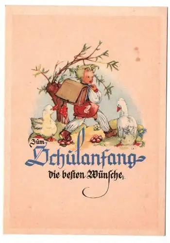 Ak Zum Schulanfang die besten Wünsche Junge mit Gänsen 1950