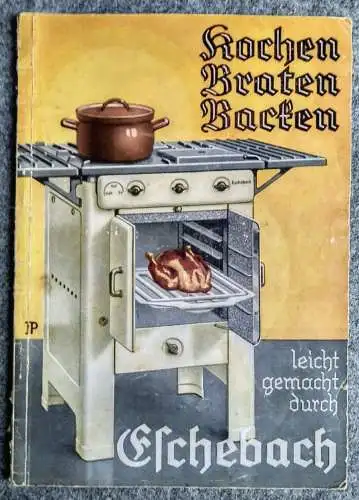 Kochen Braten Backen Eschenbach Alte Broschüre Haushalt