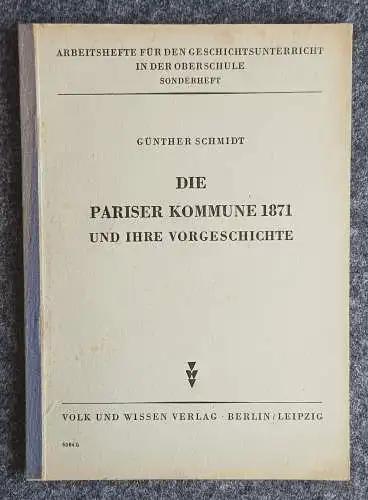 Arbeitsheft für den Geschichtsunterricht 1949 Günther Schmidt Pariser Kommune