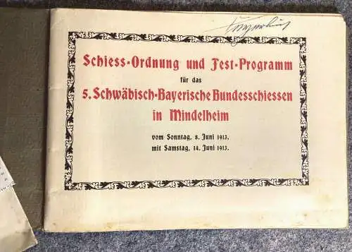 Schieß-Ordnung Fest Programm Schwäbisch Bayrische Bundesschießen 1913 Mindelheim