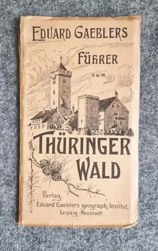 Eduard Gaeblers Führer vom Thüringer Wald alte Touristenkarte