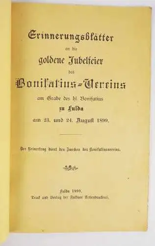 Erinnerungsblätter an die goldenen Jubeljahre Bonifatius Verein Fulda 1899