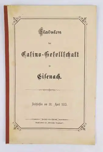 Statuten der Casino Gesellschaft in Eisenach 1882