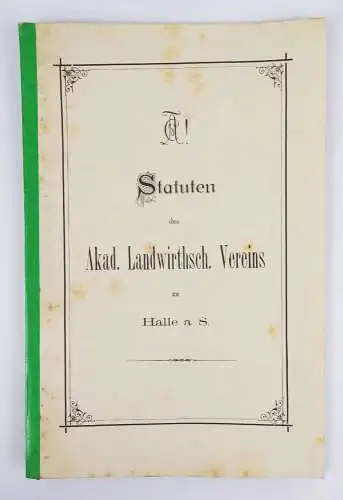 Statuten des akademisch landwirtschaftlichen Vereins zu Halle Saale 1893