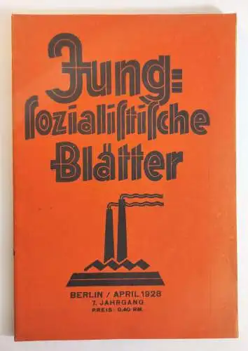 Heft Jung sozialistische Blätter Berlin April 1928