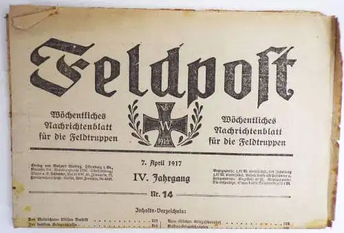 Feldpost Nachrichtenblatt Feldtruppe Zeitung 7 April 1917 EK 1  Weltkrieg