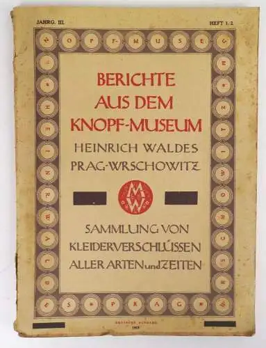 Berichte aus dem Knopf Museum Heinrich Waldes Prag Wrschowitz 1918 
