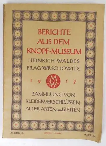 Berichte aus dem Knopf Museum Heinrich Waldes Prag Wrschowitz buttons Knöpfe