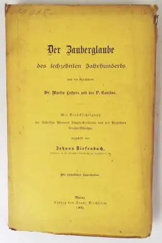 Der Zauberglaube des sechzehnten Jahrhunderts Johann Diesenbach 1900 Buch