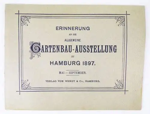 Erinnerung ab die allgemeine Gartenbau Ausstellung zu Hamburg 1897