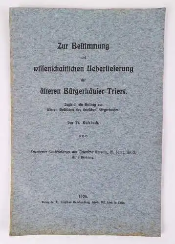 Trier Bestimmung und wissenschaftlichen Überlieferung der älteren Bürgerhäuser