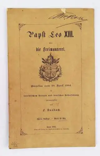 Papst Leo XIII über die Freimauerei Dasbach 1885