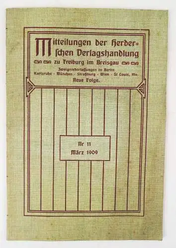 Mitteilungen der Herderschen Verlagshandlung Nr 11 März 1909 Freiburg Breisgau