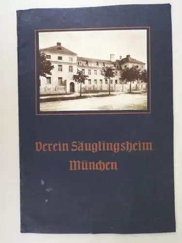 Verein Säuglingsheim München Beschreibung Tätigkeit um 1930