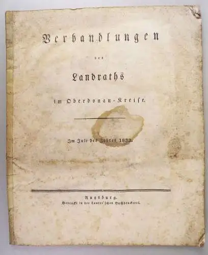 Verhandlungen des Landrats Oberdonau Kreis 1833 Bayern Augsburg Donau