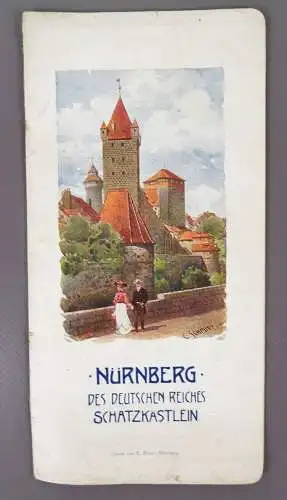 Reiseprospekt Nürnberg Des deutschen Reiches Schatzkästlein um 1910 Reise