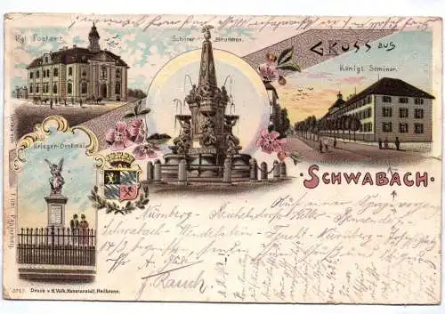 Litho Ak Gruss aus Schwabach kgl Seminar Kriegerdenkmal Brunnen Postamt 1899