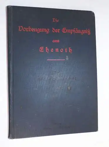 Die Vorbeugung der Empfängnis aus Ehenoth Schroeder 1892 Verhütung 
