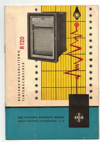 Bedienungsanleitung Tintenschreiber R120 EAW DDR 1965 