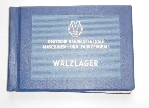 VH Deutsche Handelszentrale Machinenbau Fahrzeugbau Wälzlager 1953 Katalog !