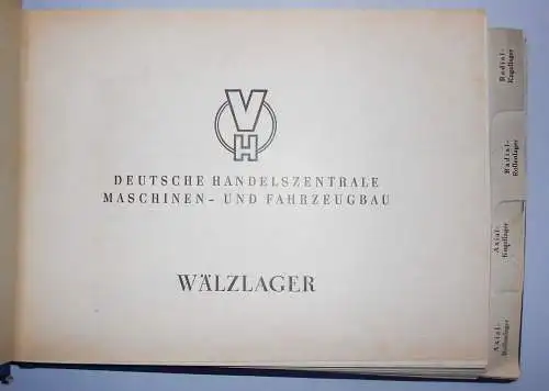 VH Deutsche Handelszentrale Machinenbau Fahrzeugbau Wälzlager 1953 Katalog !