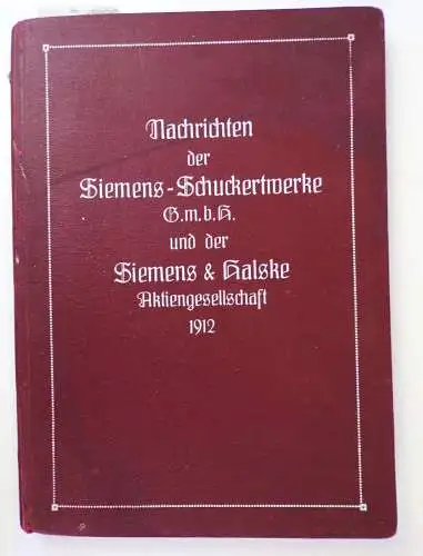 Nachrichten der Siemens Schuckertwerke GmbH Siemens Halske 1912