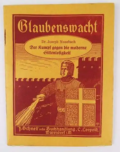 Glaubenswacht Der Kampf gegen die moderne Sittenlosigkeit Mausbach 1914