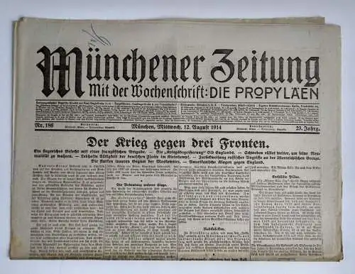 Der Krieg gegen drei Fronten 1914 Münchner Zeitung Nr. 186 Erster Weltkrieg