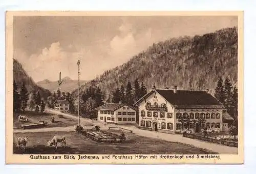 Ak Gasthaus zum Bäck Jachenau Forsthaus Höfen mit Krottenkopf u Simetsberg 1930