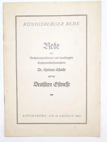 Königsberger Rede Reichsbank Präsident Dr Hjalmar Schacht 1935 Ostmesse