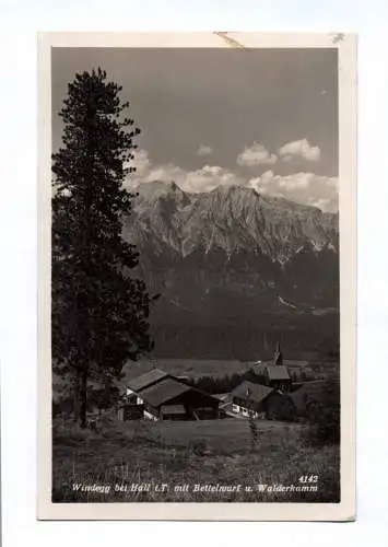 Ak Windegg bei Hall i.T. mit Bettelwurf u. Walderkamm 1929