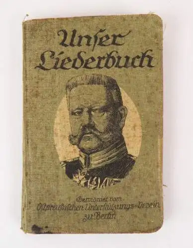 Unser Liederbuch Ostpreußischer  Unterstützungs Verein Berlin  1 Wk