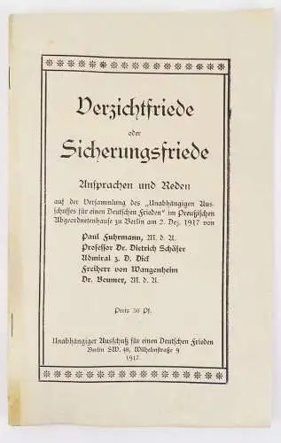 Verzichtfriede oder Sicherungsfriede Ansprachen und Reden 1917 Fuhrmann Schäfer