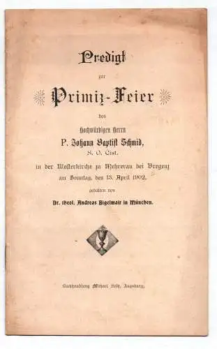 Predigt zur Primiz Feier Klosterkirche Wehrerau bei Bregenz 1902