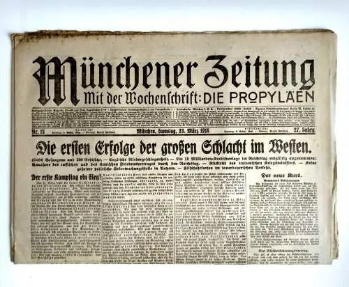 Münchner Zeitung Nr. 81 Die ersten Erfolge der großen Schlacht im Westen 1918