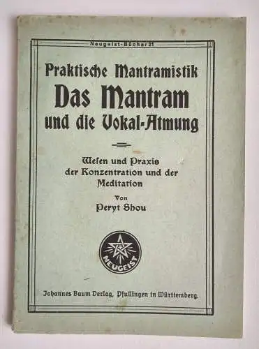 Praktische Mantramistik Das Mantram und die Vokal Atmung Peryt Shou