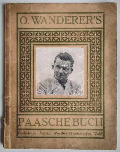 Paasche Buch von O Wanderer 1922 alte Broschüre