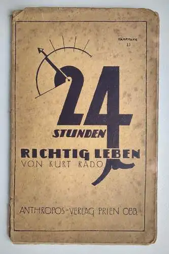 Alte Broschüre 24 Stunden richtig leben Kurt Rado 1921