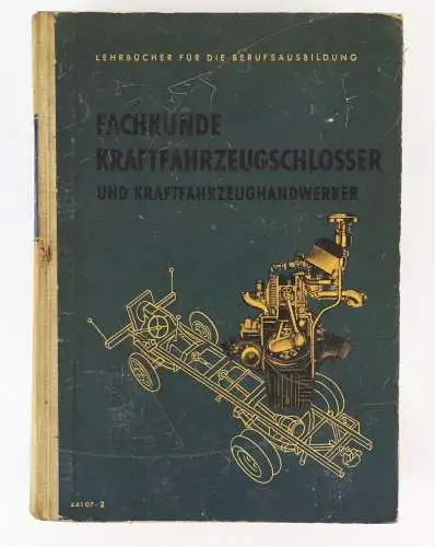 Fachkunde Kraftfahrzeugschlosser und Kraftfahrzeughandwerker 1955 Buch