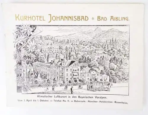 Prospekt Bad Aibling Kurhotel Johannisbad 1915