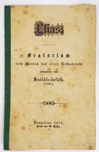 Elias Oratorium nach Worten des alten Testaments Mendelsohn - Bartholdy 1875