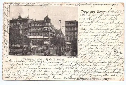Litho Ak Gruss aus Berlin Friedrichstrasse mit Cafe Bauer 1899
