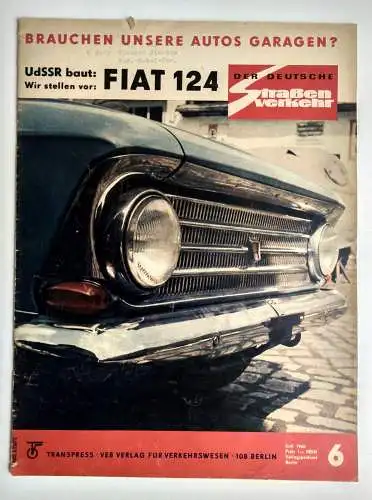 DDR Der Deutsche Straßenverkehr 1966 Nr. 6 UdSSR baut: Fiat 124 Zeitschrift