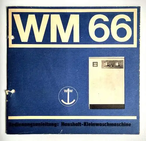 Alte Bedienungsanleitung 1970 Haushalt Kleinwaschmaschine WM 66