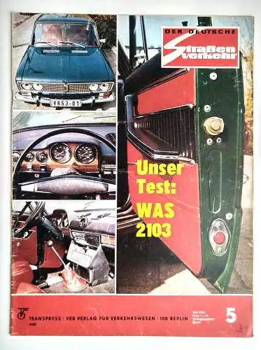 Der Deutsche Straßenverkehr 1974 Nr. 5 Unser Test: WAS 2103 DDR Zeitschrift